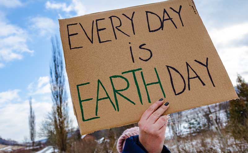 Every day is Earth Day
